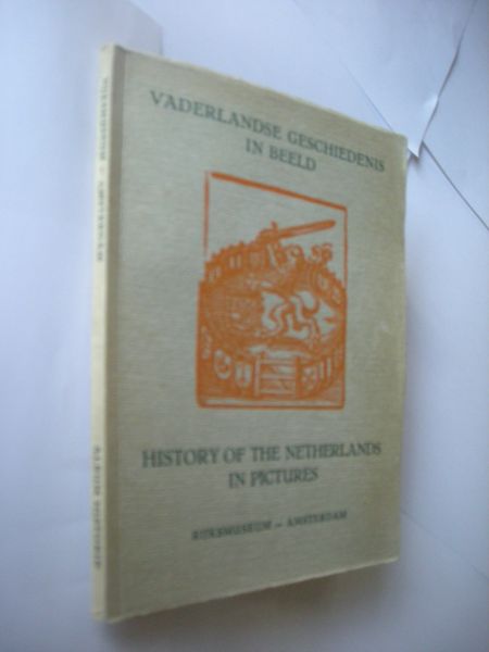 Luttervelt, R.van, inleiding / Hutt, C.M., vert. - Vaderlandse geschiedenis in Beeld / History of the Netherlands in Pictures