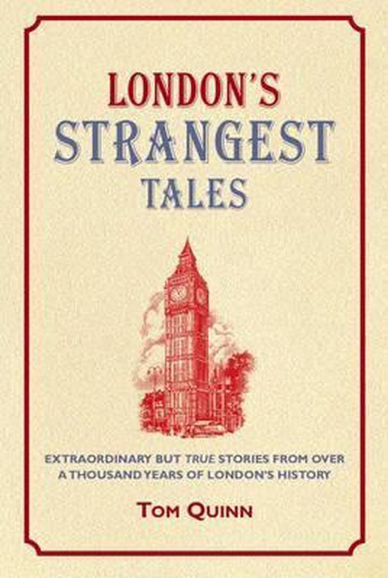 Quinn, Tom - London'S Strangest Tales
