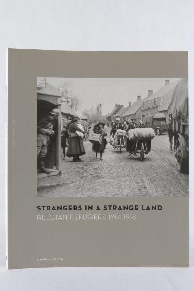 n.n. - Zeldzaam - Strangers in a Strange Land Belgian Refugees 1914-1918