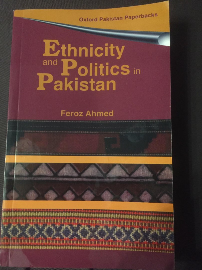 Feroz Achmed - Ethnicity and politics Pakistan