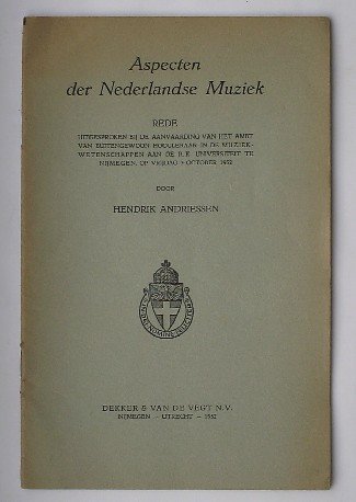 ANDRIESSEN, HENDRIK, - Aspecten der Nederlandse muziek. Rede (..).