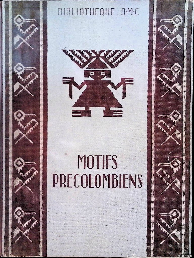 Dillmont, Th. de - Motifs précolombiens