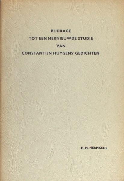Huygens - Hermkens, H.M. - Bijdrage tot een hernieuwde studie van Constantijn Huygens' gedichten.