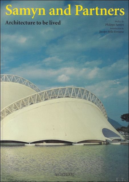 Philippe Samyn, Jacopo Della Fontana - Samyn and Partners, Architecture to be lived