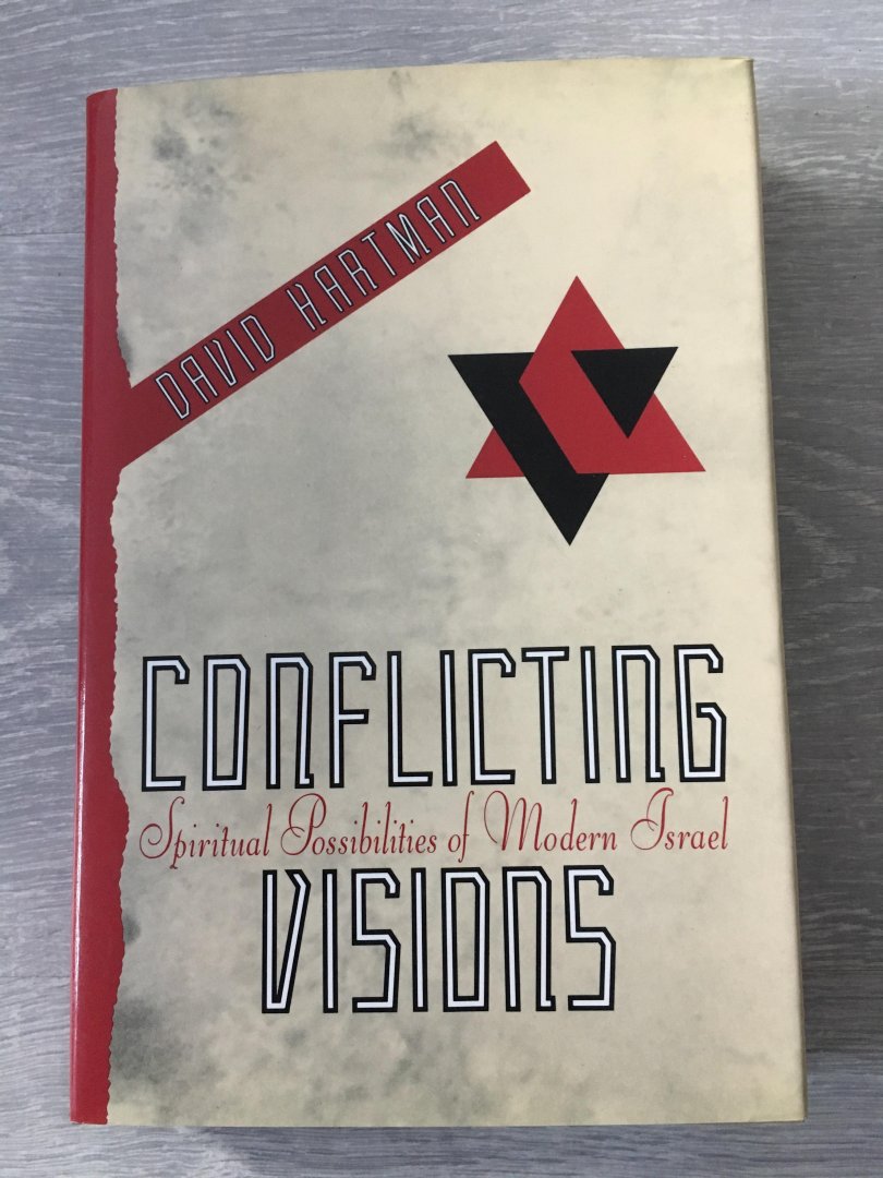 David Hartman - Conflicting visions, spiritual possibilities of modern Israël