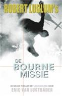 E. van Lustbader - De Bourne Missie - Auteur: Robert Ludlum & Eric van Lustbader op basis van Ludlum