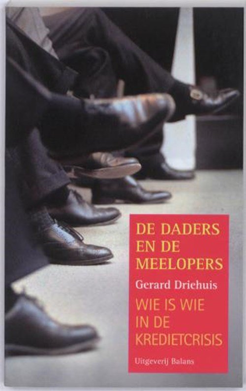 Gerard Driehuis - De daders en de meelopers