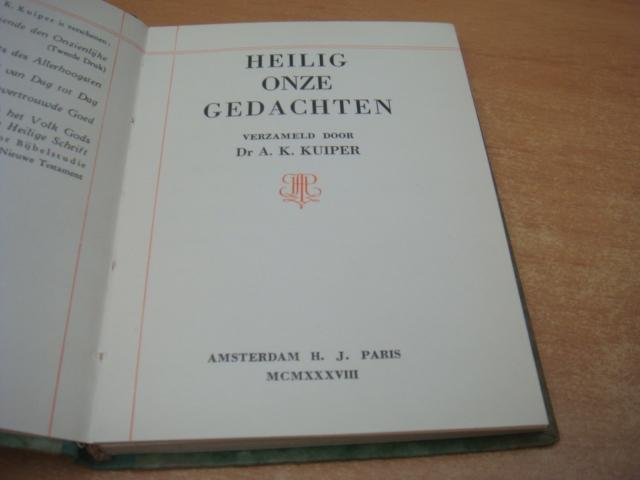 Kuiper. A.K - Heilig onze gedachten