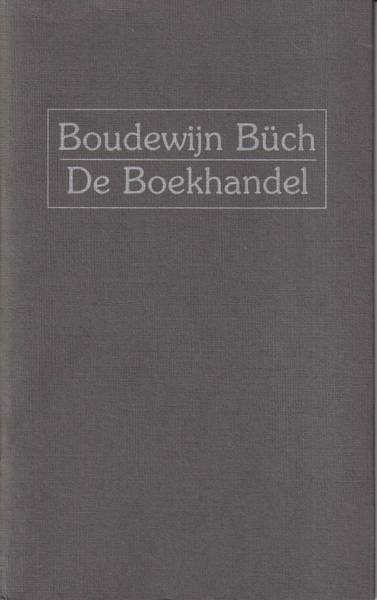 BüCH, BOUDEWIJN. - De boekhandel.