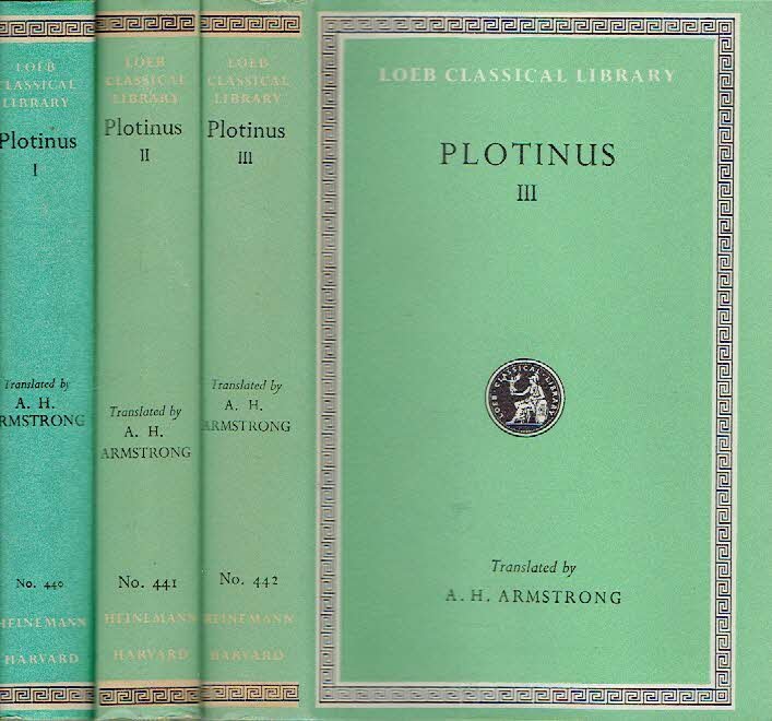 PLOTINUS - - Plotinus - I - Porphyry on the life of Plotinus and the order of his Books - Enneads I. 1-9 / II - Enneads II. 1-9 / III Enneads III. 1-9 - [First 3 of 6 volumes]