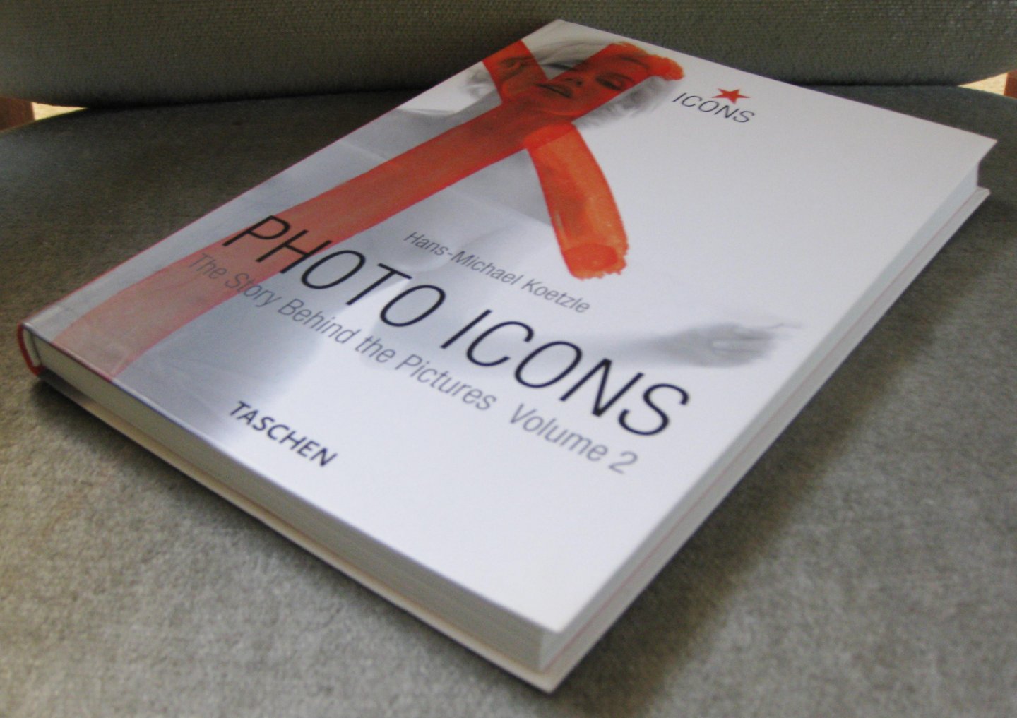 Koetzle, Hans-Michael - Photo  Icons / The story behind the pictures / Volume 2