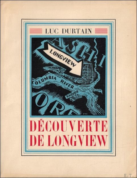 Luc Durtain, Frans Masereel - Decouverte de Longview