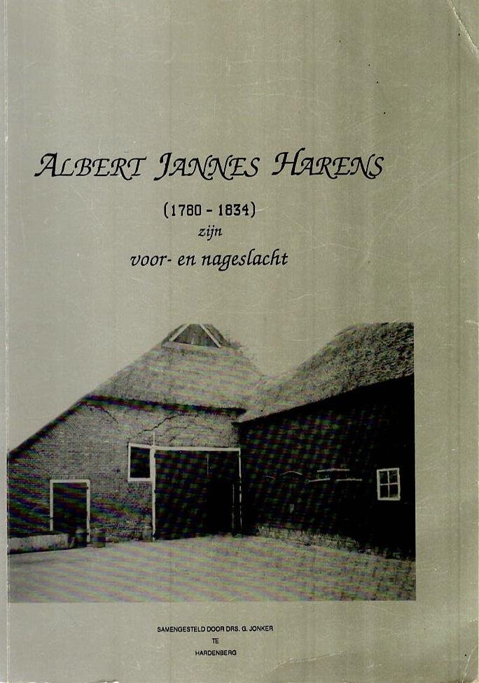 Jonker.G - Albert Jannes Harens ( 1780 - 1834 zijn voor en nageslacht.