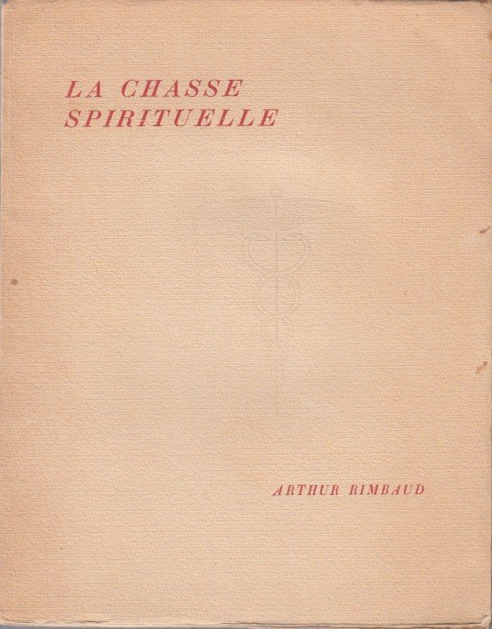Rimbaud, Arthur - La chasse spirituelle.