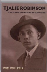 Tjalie Robinson - Biografie van een Indo-schrijver