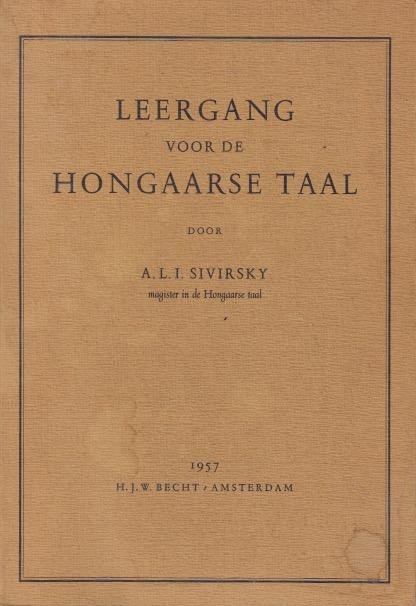 Sivirsky, A.L.I. - Leergang voor de Hongaarse taal