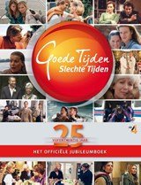 Goede tijden, slechte tijden - vijfentwintig jaar het officiele jubileumboek