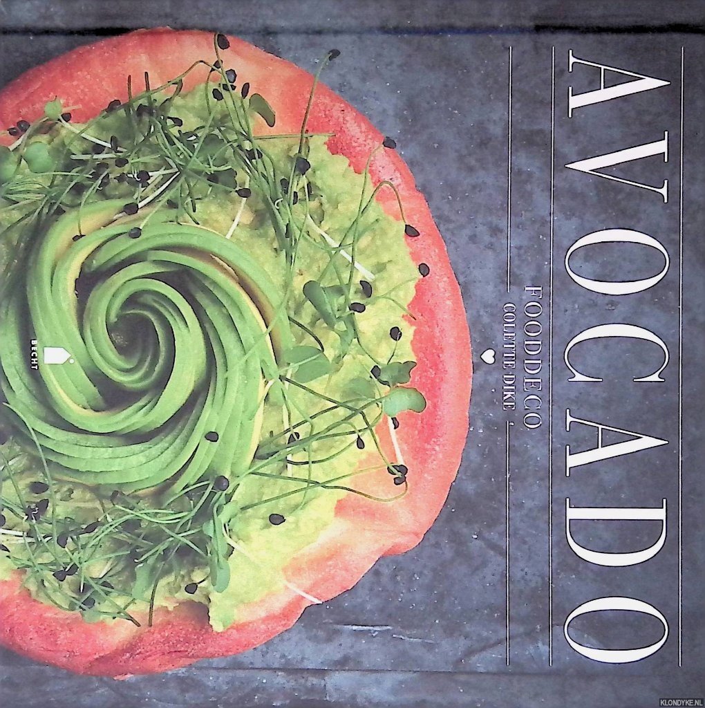 Dike, Colette - Avocado: Fooddeco
