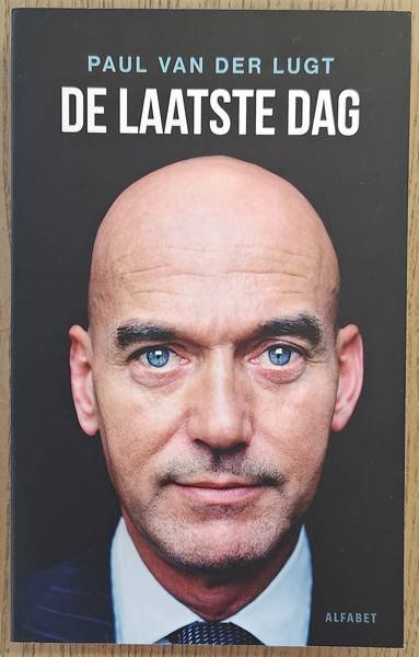 LUGT, PAUL VAN DER. - De laatste dag