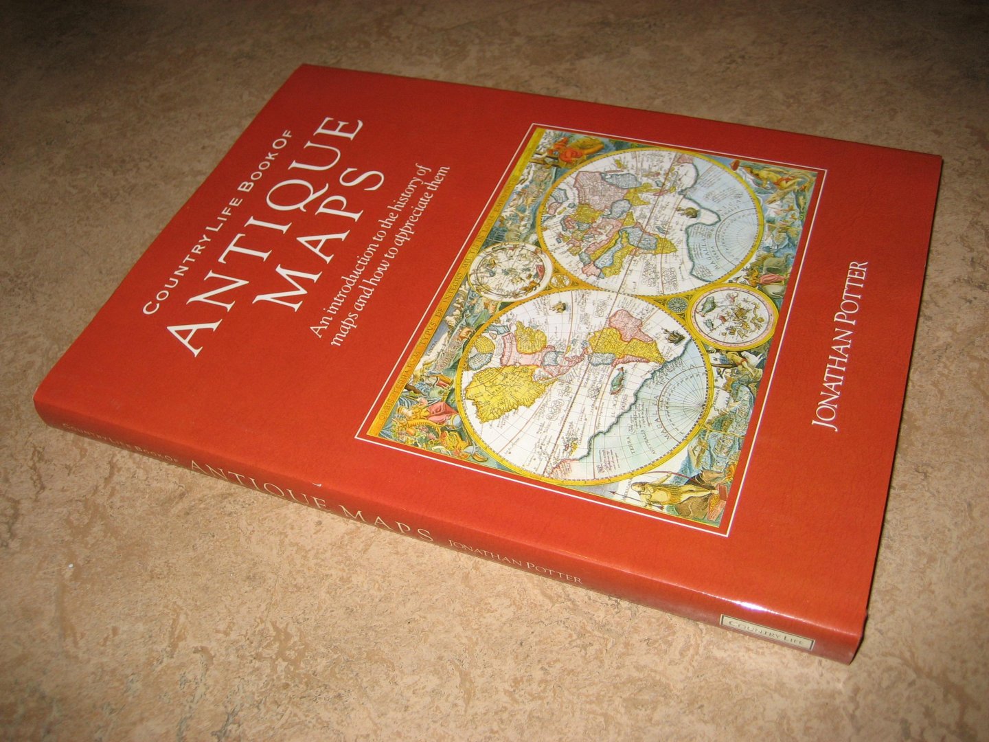 Potter, Jonathan - Country Life Book of Antique Maps. An introduction to the history of maps and how to appreciate them