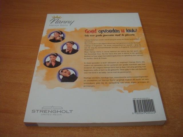 Görtz, Hansje - Goed opvoeden is leuk! - gids voor goede gewoontes vanaf de geboorte