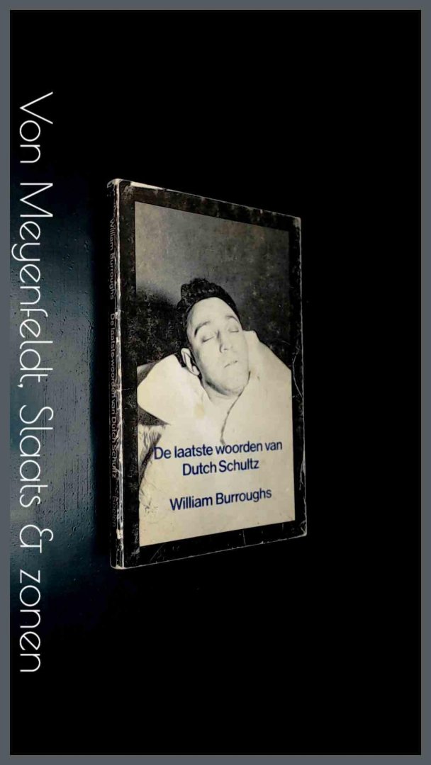 Burroughs, William - De laatste woorden van Dutch Schultz