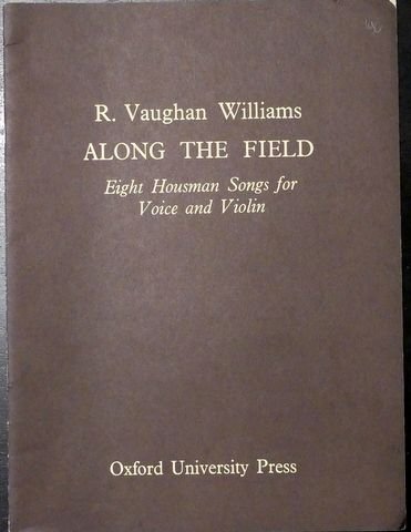 Vaughan Williams, R.: - Along in the filed. Eight housman songs for voice and violin