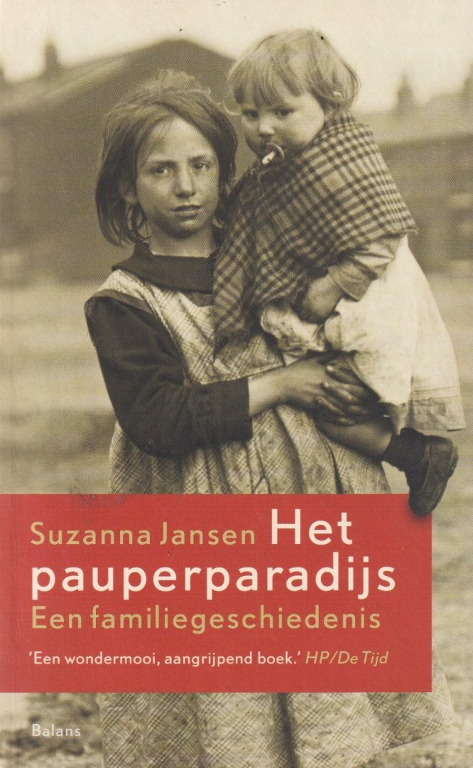 Jansen, Suzanna - Het pauperparadijs: Een familiegeschiedenis