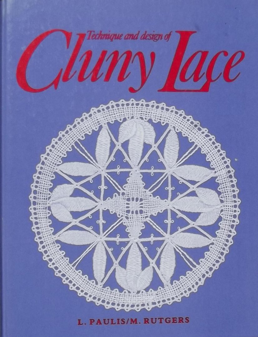 L. Paulis - Technique and design of Cluny Lace
