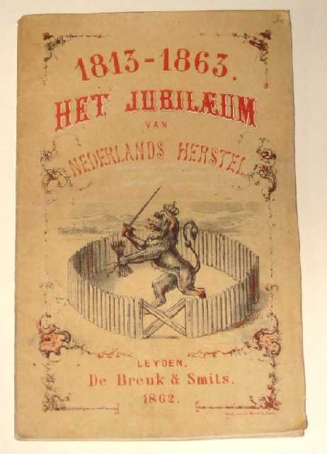 1813 - 1813-1863: het jubilaeum van Nederlands herstel