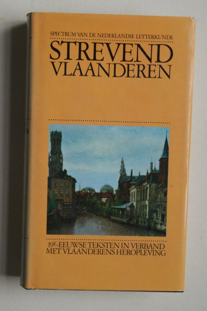 Dr. M.C.A. van der Heijden - Strevend Vlaanderen  19e eeuwse teksten in verband met Vlaanderens heropleving