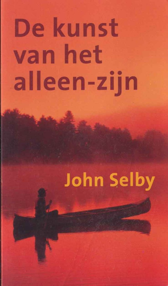 Selby, John - De kunst van het alleen-zijn