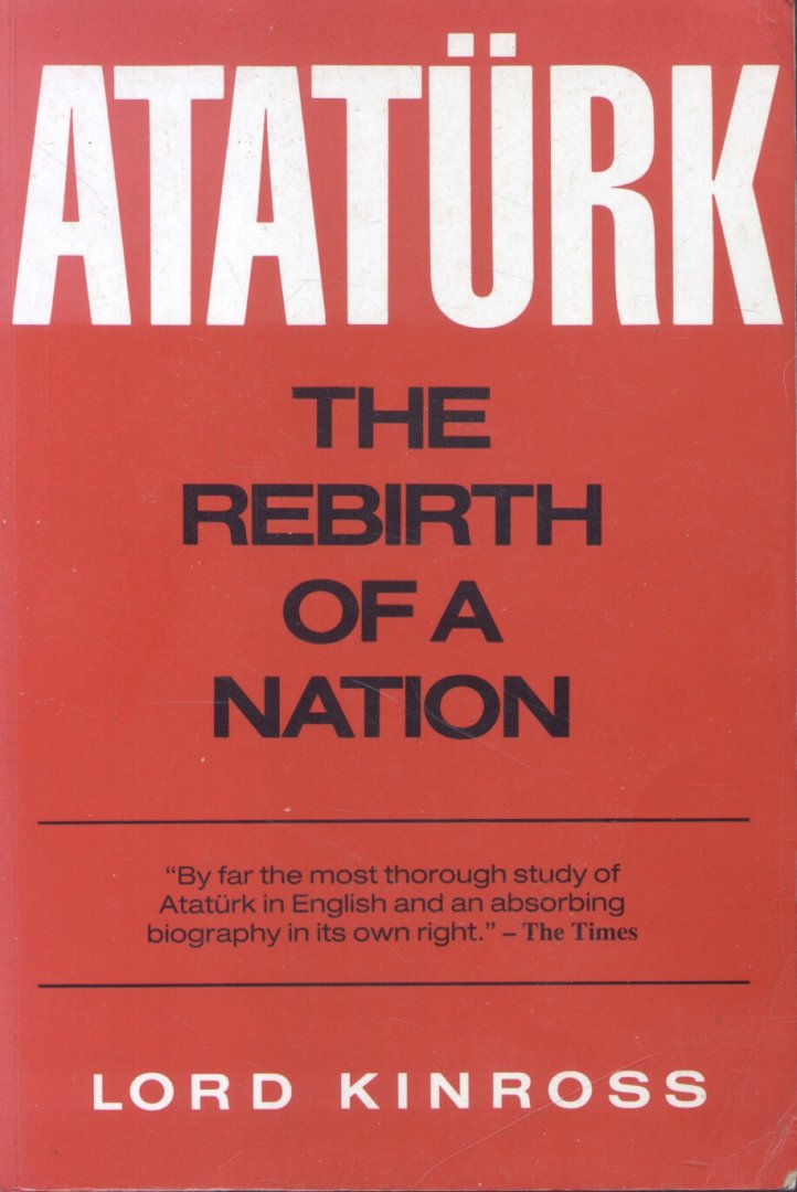 Kinross, Lord - Atatürk (The rebirth of a nation)