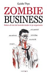Zombiebusiness - reken af met de levende doden in je organisatie