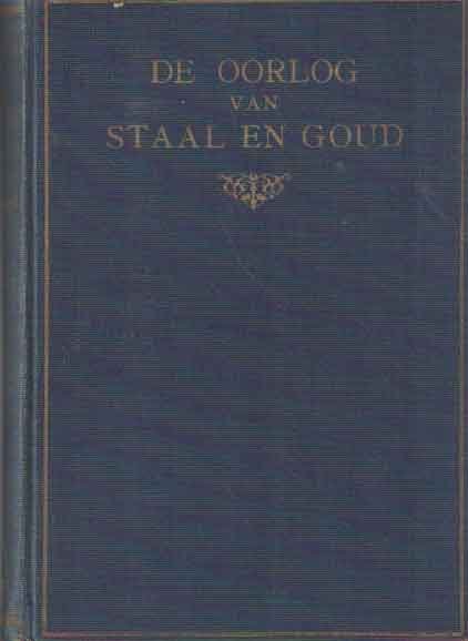 Brailsford, H.N. - De oorlog van staal en goud, Eene studie omtrent den gewapenden vrede