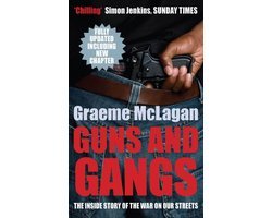 Graeme Mclagan - Guns and Gangs