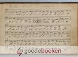 , - Handgeschreven eenstemmig muziekboek voor de psalmen, met noten en letters --- Mogelijk geschreven door G. van Wingerden, Verwersdijk no. 93 te Delft