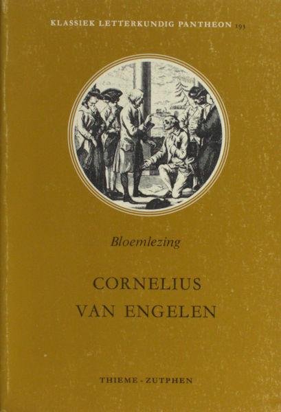 Engelen, Cornelius van. - Bloemlezing.