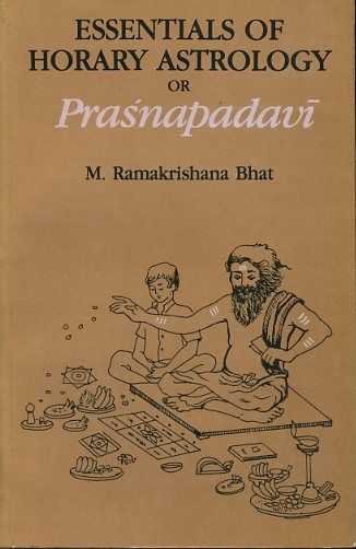 Bhat, M. Ramakrishna - Essentials of horary astrology or Prasnapadavi