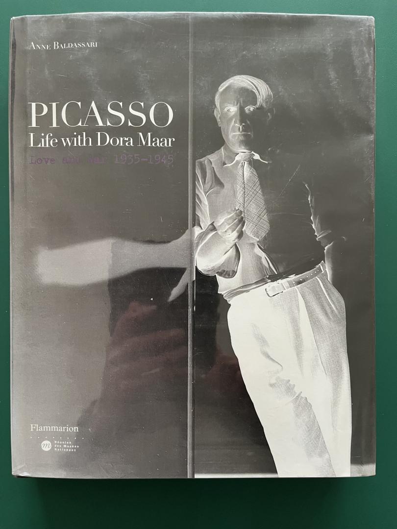 Baldassari, Anne - Picasso: Life with Dora Maar / Love and War 1935-1945