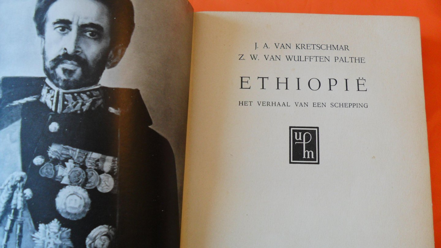 Kretschmar J.A. van & Z.W. van Wulfften Palthe - Ethiopie  Het verhaal van een schepping