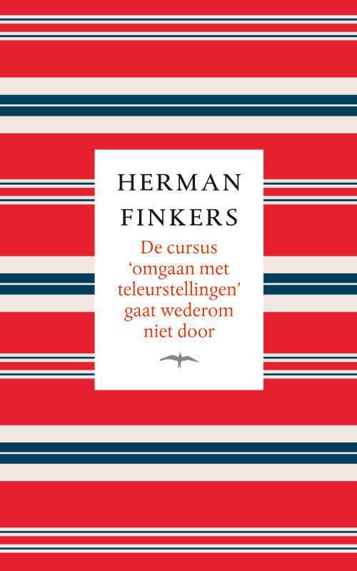 Finkers, Herman - De cursus omgaan met teleurstellingen gaat wederom niet door / verzamelde vertelsels