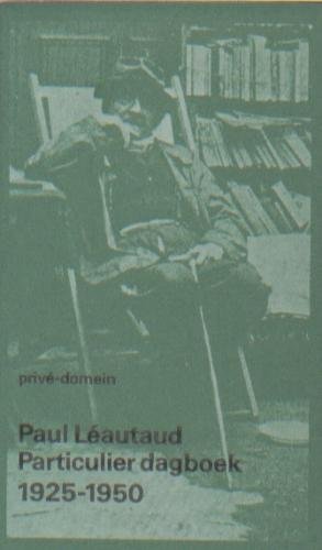 Léautaud, Paul - Particulier dagboek 1925-1950.