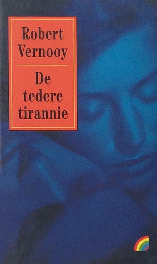 Vernooy, Robert - De tedere tirannie
