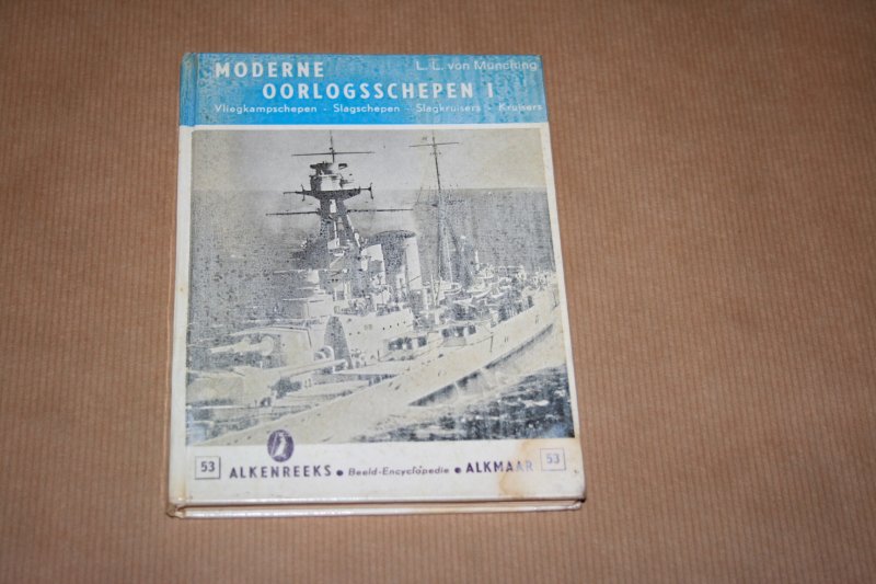 L. L. von Münching - Moderne oorlogsschepen I (Alkenreeks Nr. 53)