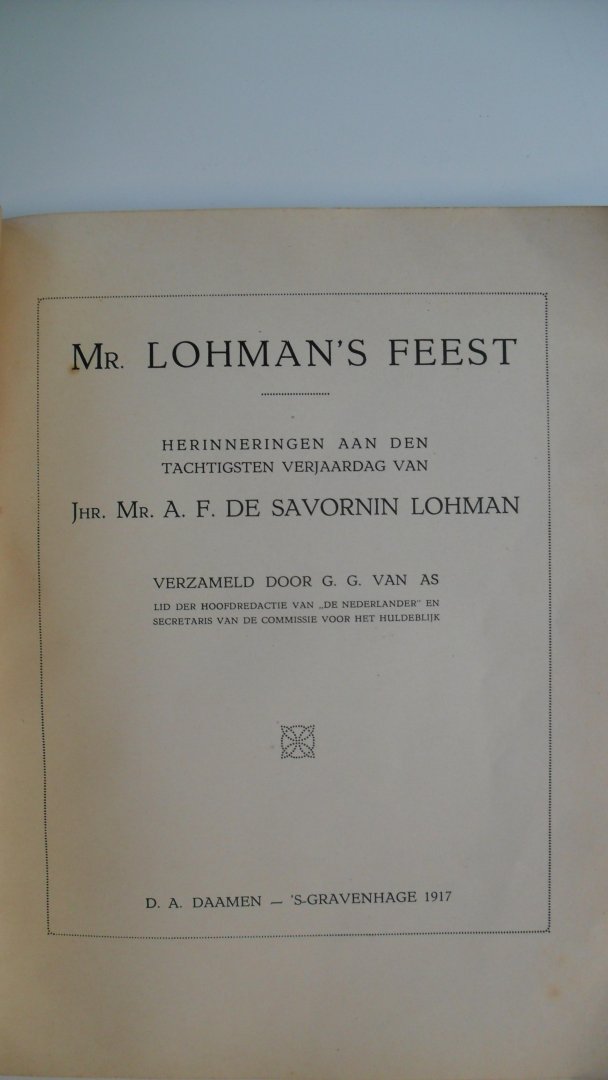 As.G.G. van (samenstelling) - Jhr.Mr.A.F. de Savornin Lohman         1837-29 mei- 1917