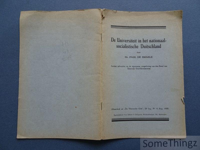 Paul de Smaele. - De universiteit in het nationaal-socialistische Duitschland.
