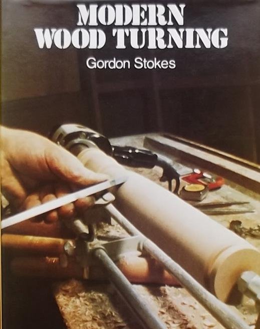 Stokes, Gordon. - Modern Woodturning.