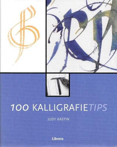 Judy Kastin - 100 Kalligrafie Tips