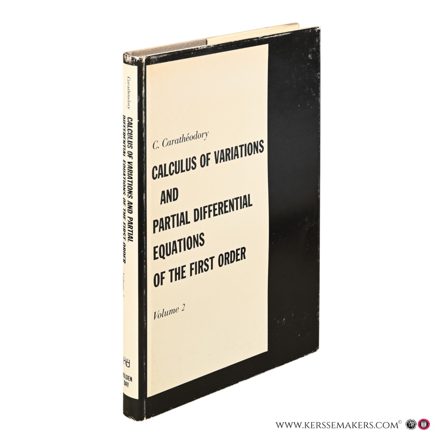Carathéodory, C. - Calculus of Variations and Partial Differential Equations of the First Order. Part II: Calculus of Variations. Translated by Robert B. Dean. Julius J. Brandstatter, Translating Editor.